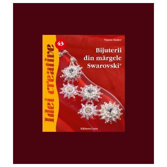 Bijuterii din margele Swarovski - Idei creative 43 - PE COMANDA