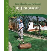 Ingrijirea gazonului - Editura Casa