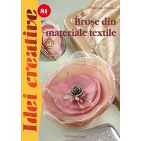 Brose din materiale textile - Idei creative nr 81