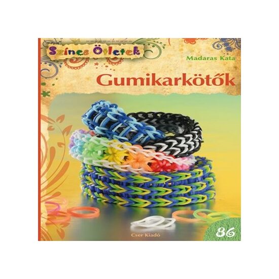 Carte pentru confectionat bratari din elastice, nr 86 - limba maghiara - 32 pagini