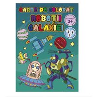 Carte de colorat - Robotii galaxiei - LIBR.